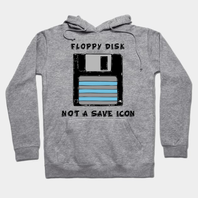 Floppy disk, not a save icon Hoodie by slawisa